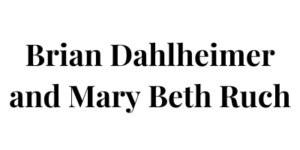 Brian Dahlheimer and Mary Beth Ruch